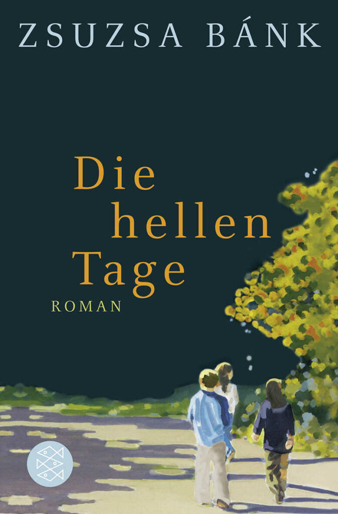 Die hellen Tage von Zsuzsa Bánk